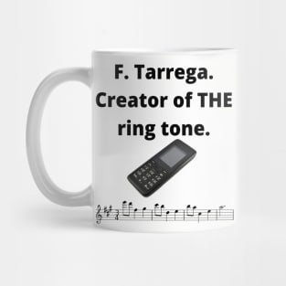 Francisco Tarrega. The inventor of THE ring tone. Mug